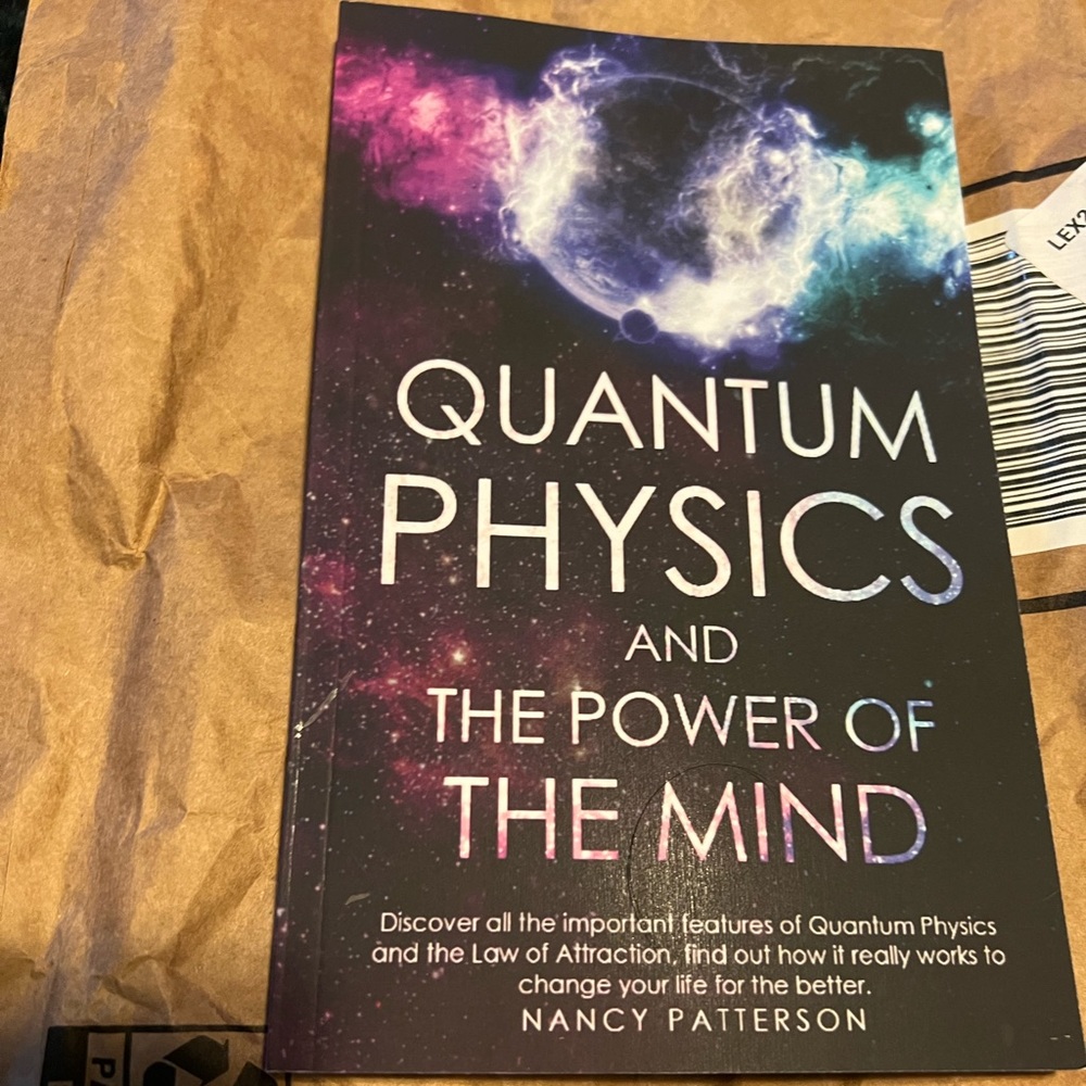 Book Quantum Physics and the Power of the Mind By Nancy Patterson.